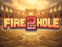 Fire in the Hole 2